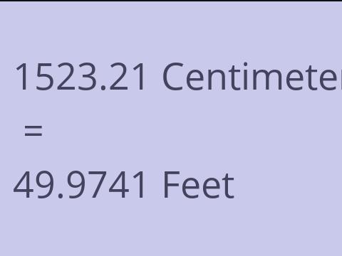 1523.21 CM TO FEET