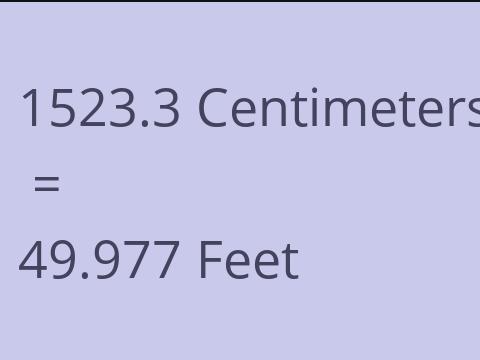 1523.3 CM TO FEET