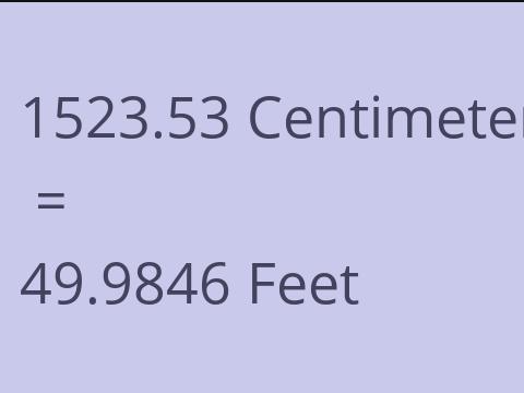 1523.53 CM TO FEET