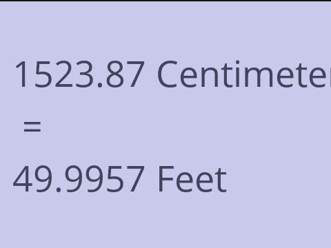 1523.87 CM TO FEET