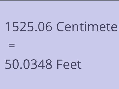 1525.06 CM TO FEET