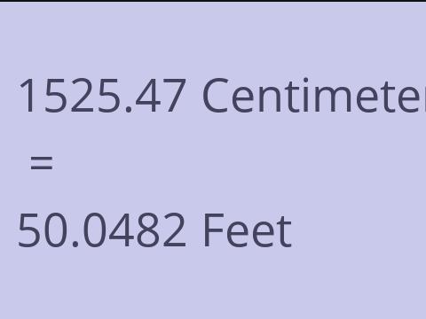 1525.47 CM TO FEET