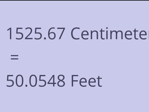 1525.67 CM TO FEET