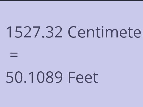 1527.32 CM TO FEET