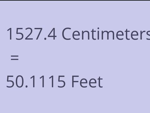 1527.4 CM TO FEET