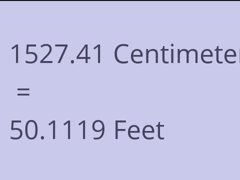 1527.41 CM TO FEET