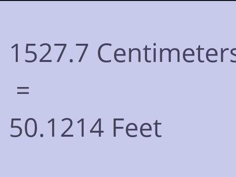 1527.7 CM TO FEET