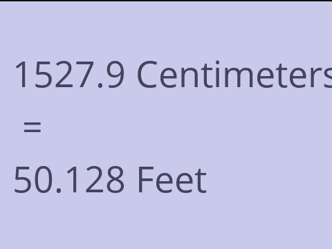 1527.9 CM TO FEET