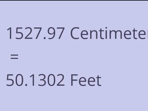 1527.97 CM TO FEET