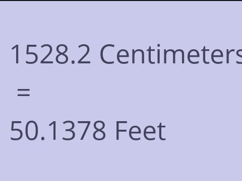 1528.2 CM TO FEET