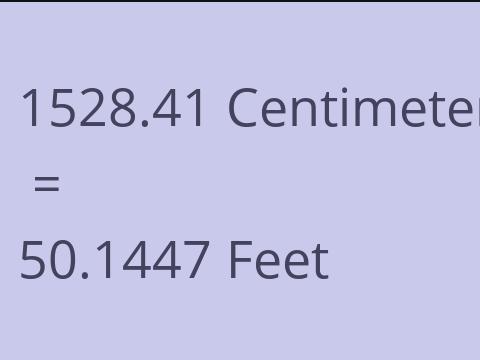 1528.41 CM TO FEET