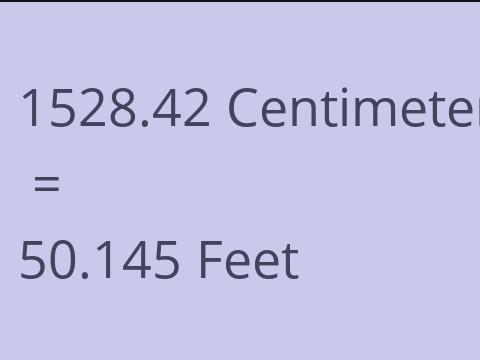 1528.42 CM TO FEET