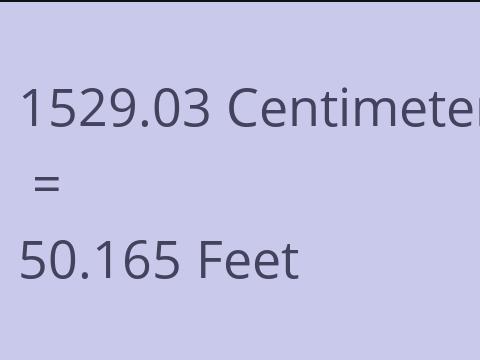 1529.03 CM TO FEET