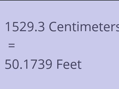 1529.3 CM TO FEET