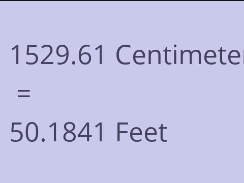 1529.61 CM TO FEET