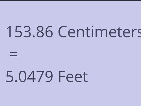 153.86 CM TO FEET