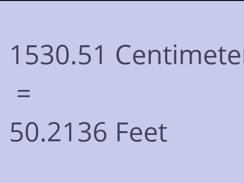 1530.51 CM TO FEET