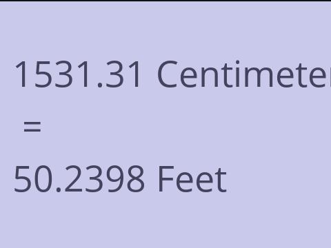 1531.31 CM TO FEET