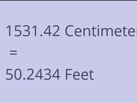 1531.42 CM TO FEET