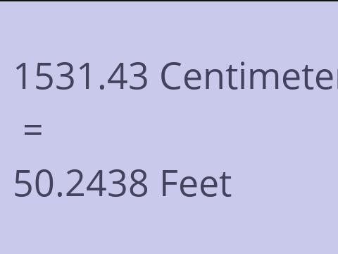 1531.43 CM TO FEET