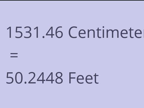 1531.46 CM TO FEET