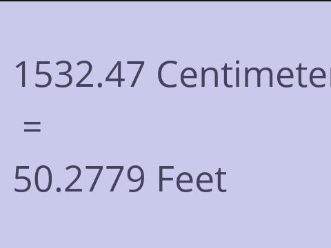 1532.47 CM TO FEET