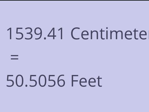 1539.41 CM TO FEET