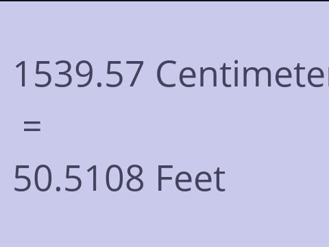 1539.57 CM TO FEET