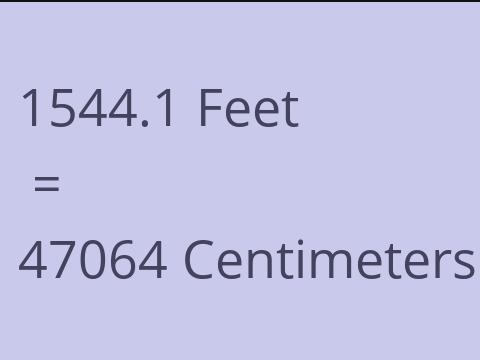 1544.1 FEET TO CM