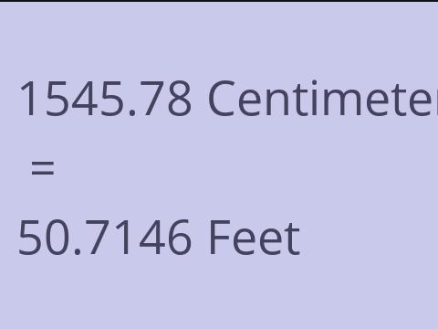 1545.78 CM TO FEET