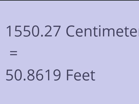 1550.27 CM TO FEET