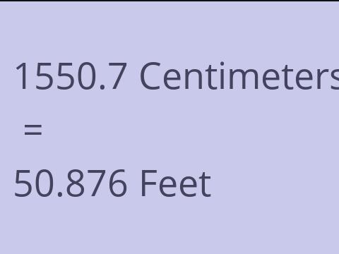 1550.7 CM TO FEET