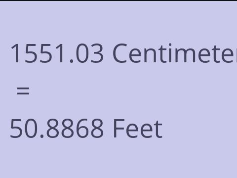 1551.03 CM TO FEET