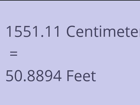 1551.11 CM TO FEET