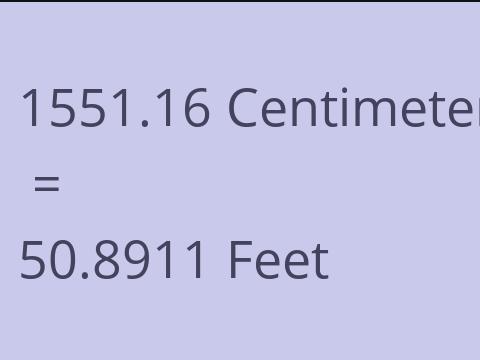 1551.16 CM TO FEET