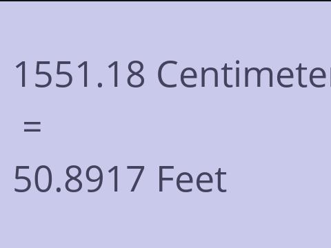 1551.18 CM TO FEET