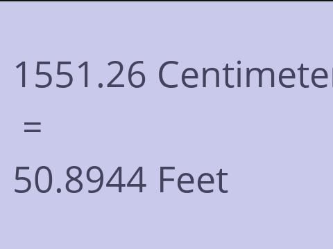 1551.26 CM TO FEET