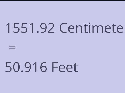 1551.92 CM TO FEET