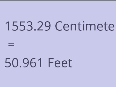 1553.29 CM TO FEET