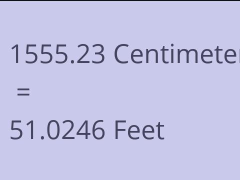 1555.23 CM TO FEET