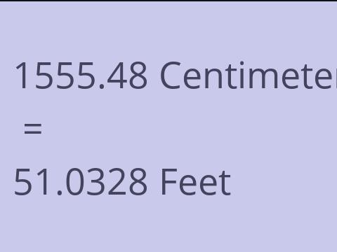 1555.48 CM TO FEET