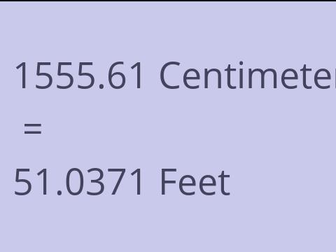 1555.61 CM TO FEET