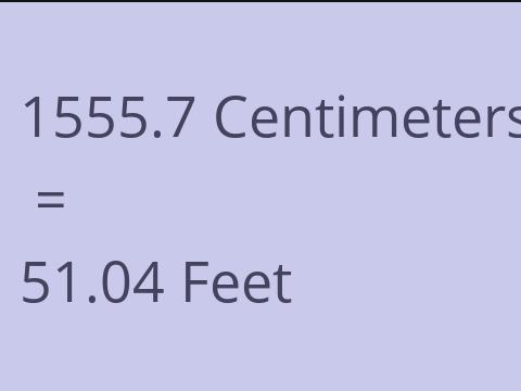 1555.7 CM TO FEET