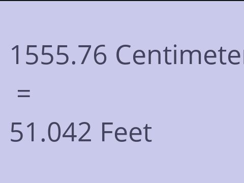 1555.76 CM TO FEET