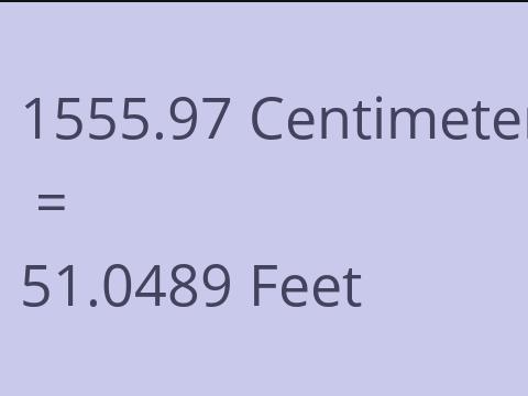 1555.97 CM TO FEET