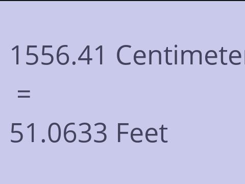 1556.41 CM TO FEET