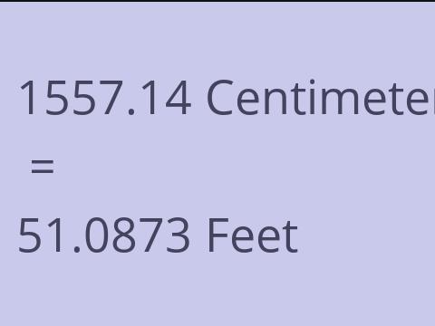 1557.14 CM TO FEET