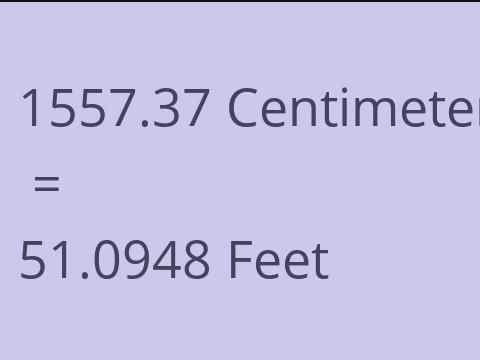 1557.37 CM TO FEET