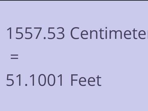 1557.53 CM TO FEET