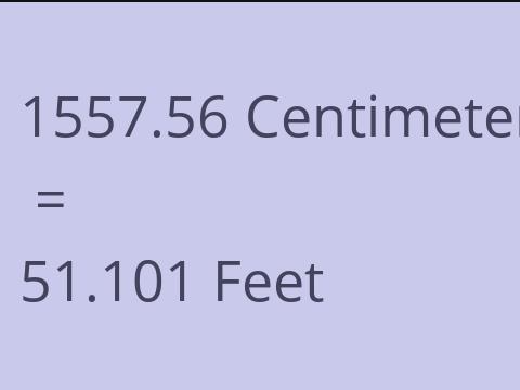 1557.56 CM TO FEET